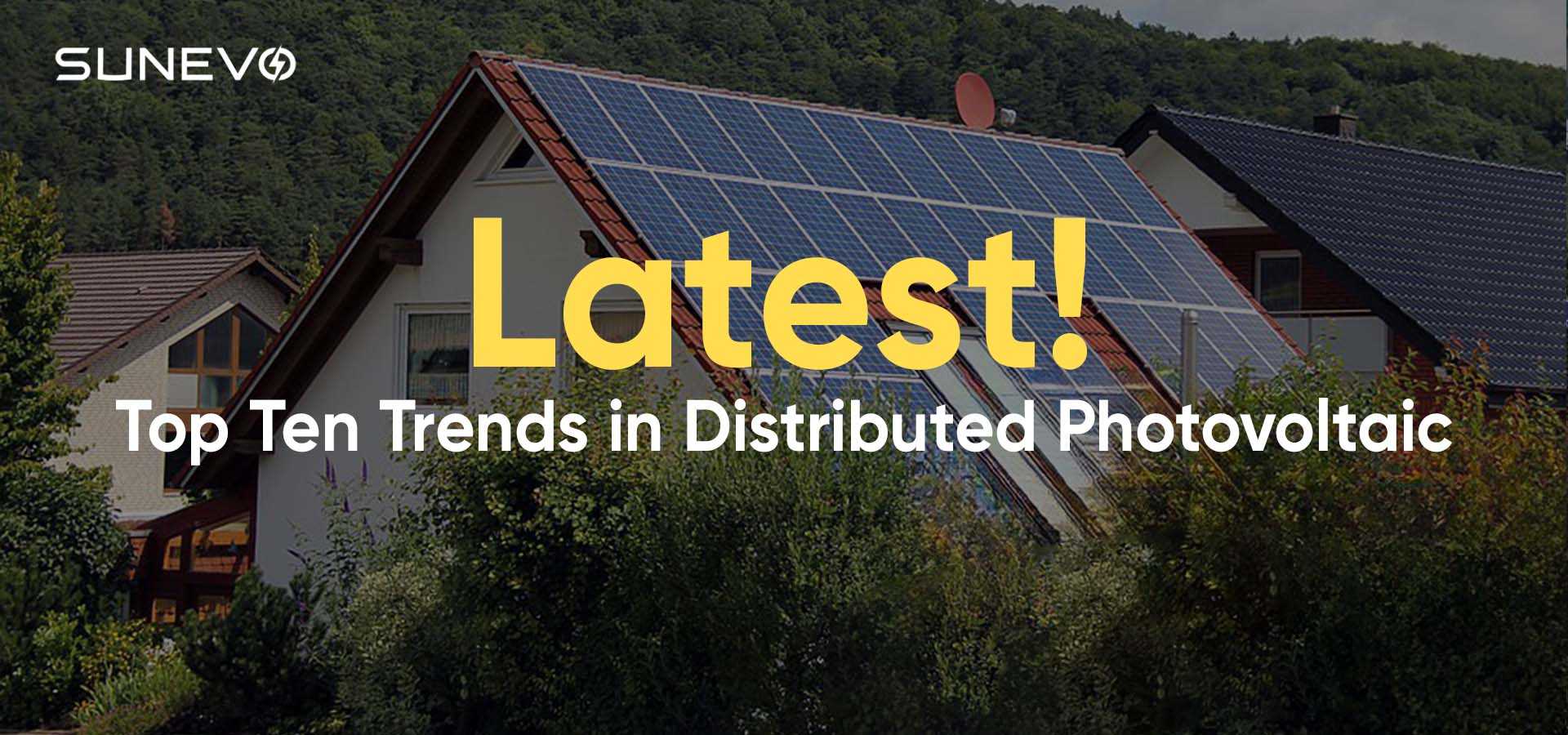 ultimo! Top Dieci tendenze nel fotovoltaico distribuito