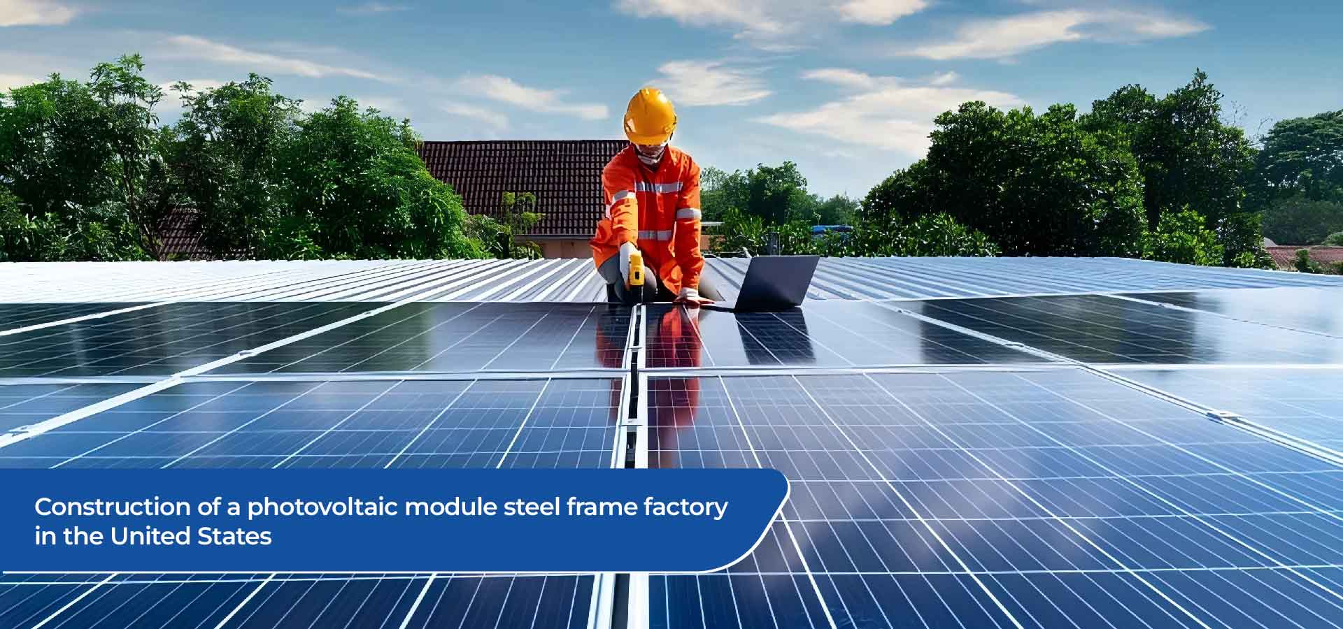 Costruzione di una fabbrica di telai in acciaio del modulo fotovoltaico negli Stati Uniti
