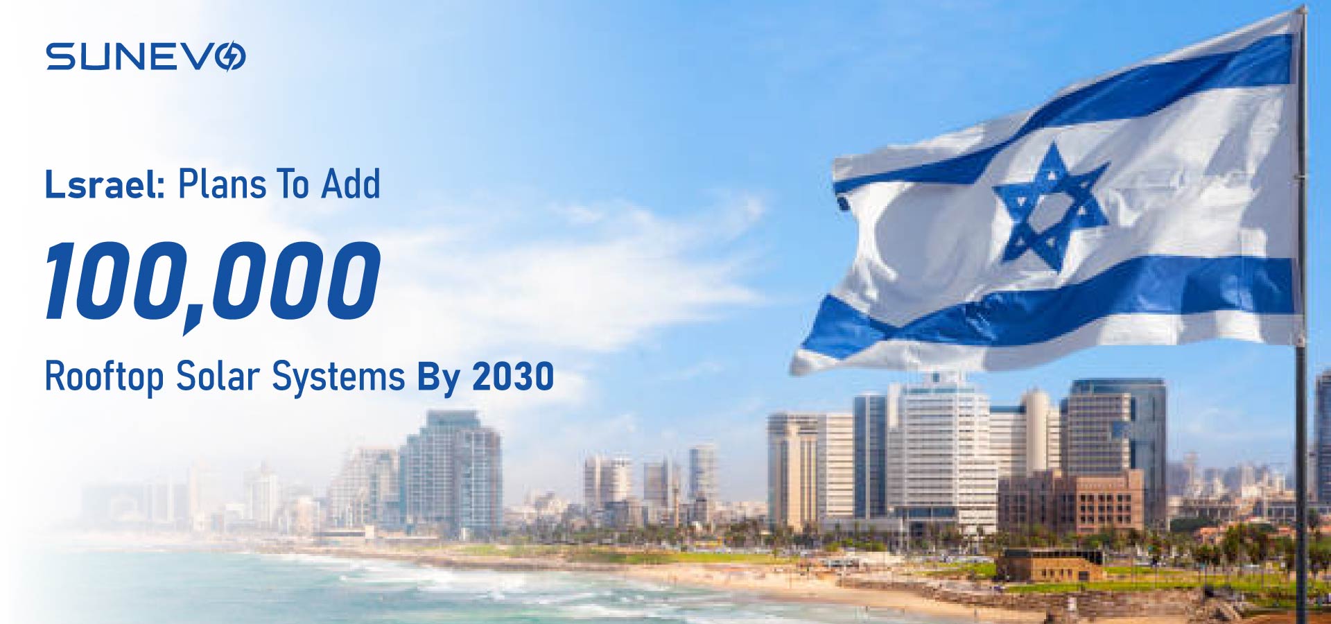 Israele: piani per aggiungere 100000 sistemi solari sul tetto entro il 2030